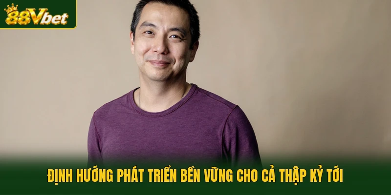 Định hướng phát triển bền vững cho cả thập kỷ tới